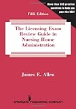 Image de The Licensing Exam Review Guide in Nursing Home Administration: Fifth Edition