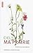 Ciel, ma prairie (Essais et documents) (French Edition) by
