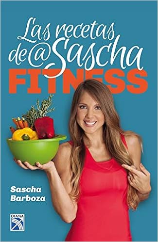 LAS RECETAS DE SASCHA FITNESS: Amazon.es: Sascha Barboza: Libros