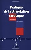 Pratique de la stimulation cardiaque (French Edition) by 