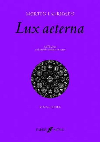 Lux Aeterna: SATB Divisi with Chamber Orchestra or Organ