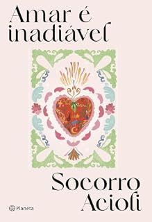 Livro Amar é inadiável