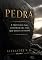 Livro PEDRA: O Protocolo Para Construir Uma Vida Que Resiste ao Tempo