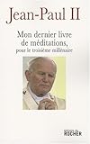 Mon dernier livre de méditations pour le troisième millénaire by