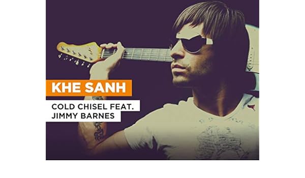 Watch Khe Sanh In The Style Of Cold Chisel Feat Jimmy Barnes
