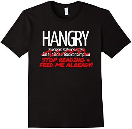 Mens Hangry Stop Reading and Feed Me Funny T Shirt XL Black