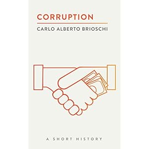 Corruption: A Short History (The Short Histories)