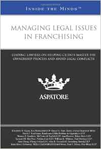 Amazon Com Managing Legal Issues In Franchising Leading