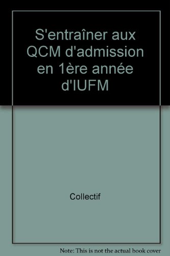 S'entraîner aux QCM d'admission en 1re année d'IUFM