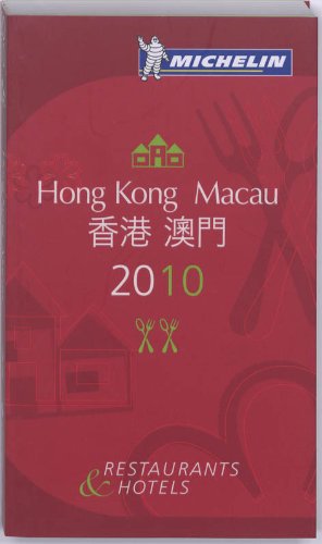 Michelin Guide Hong Kong & Macau 2010: Hotels & Restaurants (Michelin Guide/Michelin)