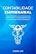 Livro Contabilidade Empresarial: O guia definitivo para empresários entenderem a contabilidade como sua poderosa aliada estratégica. (Contabilidade Descomplicada Livro 1)