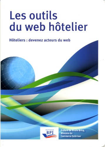 Les outils du web hôtelier - Hôteliers : devenez acteurs du web by (Paperback)
