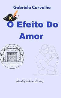 Livro O Efeito Do Amor : Duologia Amor Pirata