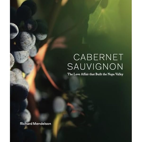 Napa Valley Iconic Wineries: Noteworthy Wines & Artisan Vintners