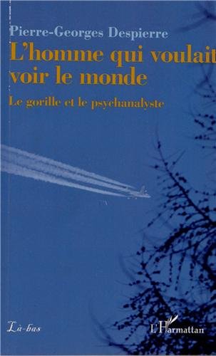 L' homme qui voulait voir le monde