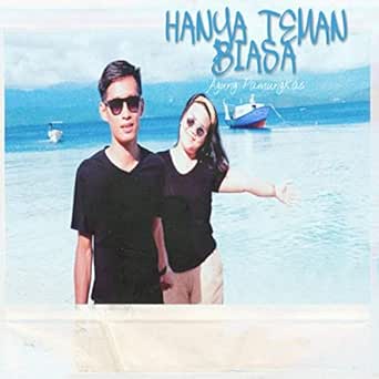 Hanya Teman Biasa By Agung Pamungkas On Amazon Music Amazon Com