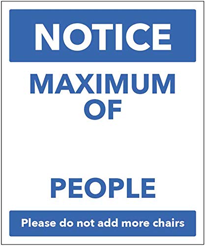 Notice Maximum of [ ] people Please do not add more chairs