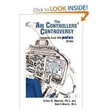 The Air Controllers' Controversy : Lessons from PATCO's Strike, Shostak, Arthur B. and Skocik, David, 0898853206