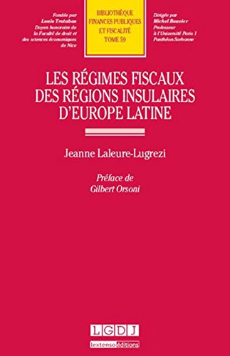 Les  régimes fiscaux des régions insulaires d'Europe latine