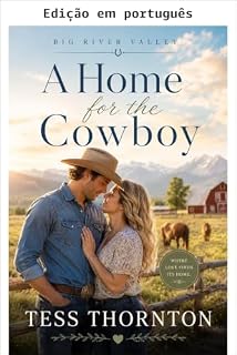 Livro Um lar para o cowboy (Big River Valley Livro 1)