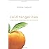 Cold Tangerines: Celebrating the Extraordinary Nature of Everyday Life