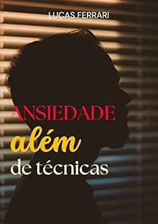 Livro Ansiedade: além de técnicas
