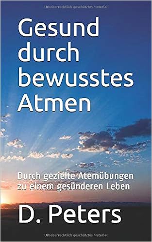 Gesund Durch Bewusstes Atmen Durch Gezielte Atemubungen Zu Einem Gesunderen Leben Amazon De Peters D Lehmann Fred Bucher