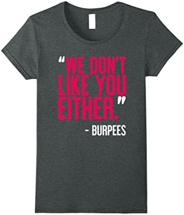 Womens Funny Burpees Gym Quote Fitness Humor Workout T-Shirt Gift Medium Dark Heather