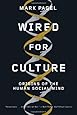 Wired for Culture: Origins of the Human Social Mind