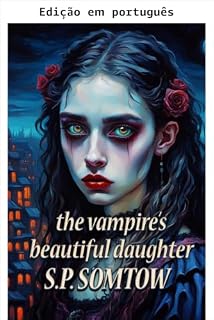 Livro A bela filha do vampiro (Romances juvenis de S.P. Somtow)