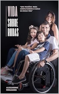 Livro Vida Sobre Rodas: Uma tragédia muda completamente o curso da nossa vida
