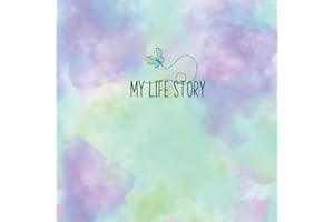 My Life Story: Journal For Foster Children. 50 Pastel Color Lined and Blank Pages For You to Fill In With Memories of Your Child's Time With You In ... Pages Edition- (Foster Care and Adoption)