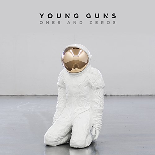 Young Guns - Ones And Zeros Lyrics - Zortam Music