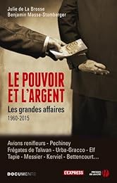 Le  Pouvoir et l'argent - Les grandes affaires