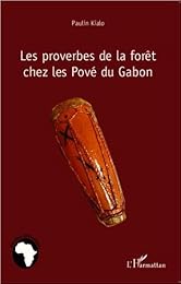 Les  proverbes de la forêt chez les Pové du Gabon