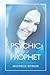 Psychic to Prophet: A Journey of Transformation by Michelle Seidler