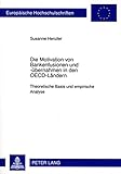 Image de Die Motivation von Bankenfusionen und -übernahmen in den OECD-Ländern: Theoretische Basis und empirische Analyse (Europäische Hochschulschriften /