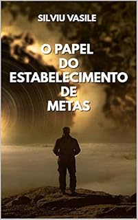 Livro O PAPEL DO ESTABELECIMENTO DE METAS (A cultura do valor)