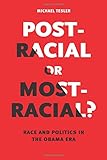 Post-Racial or Most-Racial?: Race and Politics in the Obama Era (Chicago Studies in American Politics)