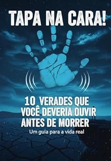 Livro Tapa na cara! Dez verdades que você deveria ouvir antes de morrer.