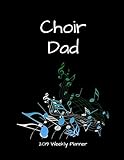 Choir Dad 2019 Weekly Planner: A Scheduling Calendar for Busy Fathers by 1570 Publishing