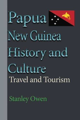 Cheapest copy of Papua New Guinea History and Culture: Travel and