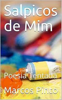 Livro Salpicos de Mim: Poesia Tentada