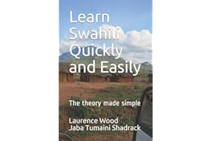 Learn Swahili Quickly and Easily: The theory made simple