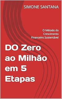 Livro DO Zero ao Milhão em 5 Etapas: O Método do Crescimento Financeiro Sustentável