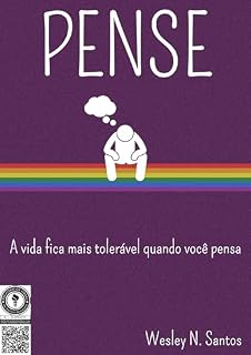 Livro Pense: A vida fica mais tolerável quando você pensa