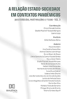 Livro A relação Estado-Sociedade em contextos pandêmicos: possibilidades, reafirmações e riscos - Volume 3