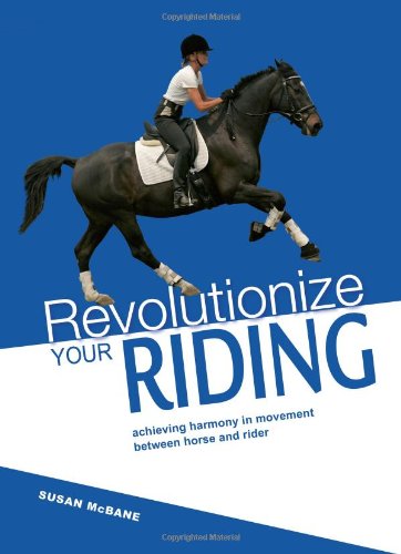 Revolutionize Your Riding by Susan Mcbane