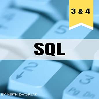 Amazon Com Sql 2 Books In 1 Advanced And Elite Level Sql From The Ground Up Audible Audio Edition Keith Dvorjak Corrie Legge Keith Dvorjak Audible Audiobooks