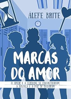 Livro Marcas do Amor: O Amor e a Verdade se encontraram. A Justiça e a Paz se beijaram (Marcas do Espírito e Marcas do Amor Livro 2)